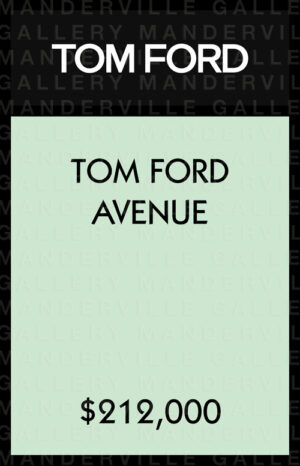 Tom Ford Monopoly Manderville Gallery