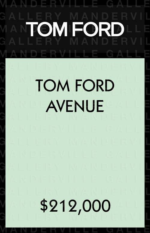 Tom Ford Monopoly Manderville Gallery